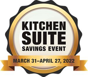 Kitchen Suite Savings Event - March 31 - April 27, 2022