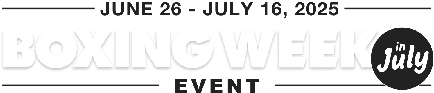 Boxing Week Event - June 26 - July 16, 2025